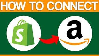 How To Connect Shopify With Amazon (2024) Full Guide