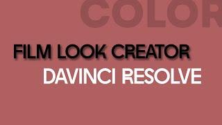 Как покрасить свое видео как в кино? Film Look Creator в DaVinci Reolve 19 поможет это сделать.