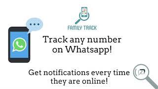 Family Track: Whatsapp Online Tracker