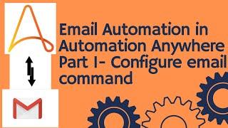 Automation Anywhere tutorial 10 -  How to access emails | Email Automation Part 1 | RPA training