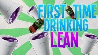 My First Time Drinking Lean