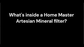 What's inside a Home Master Artesian reverse osmosis mineral filter?