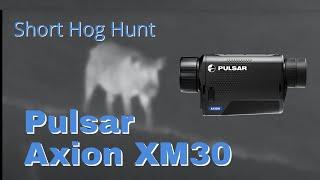 Hog Hunting with Pulsar Axion XM30