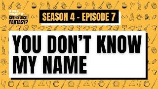 S4E7 Inheritance: You Don't Know My Name