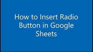 How to Insert Radio Button in Google Sheets