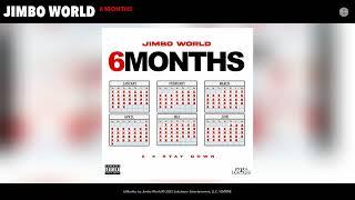 Jimbo World - 6 Months (Official Audio)