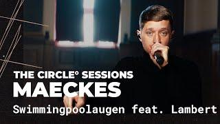 Maeckes feat. Lambert - Swimmingpoolaugen (Live) | The Circle° Sessions