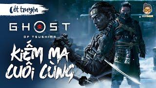 Cốt Truyện Ghost Of Tsushima I Kiếm Ma Cuối Cùng I Mọt Game