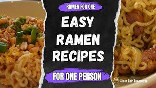 Cooking For One || EASY RAMEN RECIPES || Two More Easy Recipes