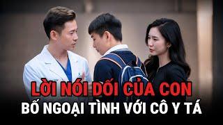 Lời Nói Dối Của Con - Bố Ngoại Tình Với Cô Y Tá - Kỳ Án Trung Quốc - Giải Mã Bí Ẩn