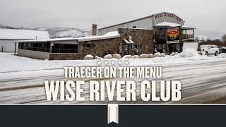 Traeger on the Menu: Wise River Club