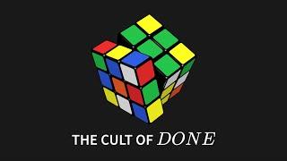 The Cult of Done: How to Finish the Thing