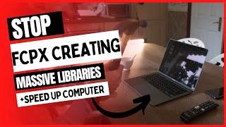 How to Reduce FCPX library Size and Speed up Your Computer!