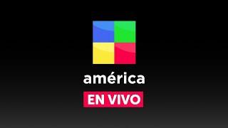  AMÉRICA TV EN VIVO  Actualidad, espectáculos y noticias