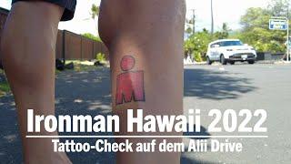 Ironman Hawaii 2022 | Tattoo-Check on Alii Drive