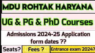 MDU Rohtak All UG,PG Courses details like Eligibility, Entrance exam 2024 schedule & Fee details