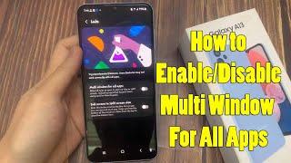 Samsung Galaxy A13: How to Enable/Disable Multi Window For All Apps