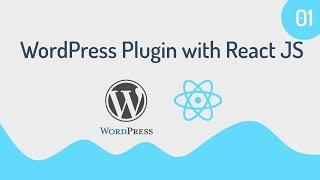 WordPress Plugin Development with React JS - Part 01