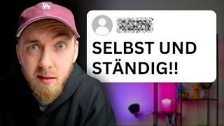 In der Selbstständigkeit ist man selbst und ständig?