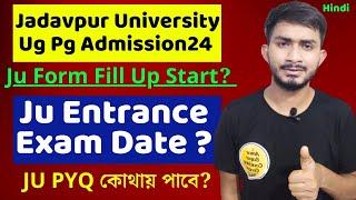 Jadavpur Ug Pg Admission 2024 Form Fill Up Start? Ju Entrance Exam Date 2024 Ju PYQ & Cutoff Marks?