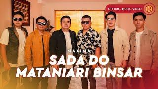 MAXIMA - Sada Do Mataniari Binsar (Official Music Video)