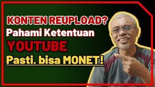 Konten Reupload Yang Diperbolehkan Youtube | Bisa Dimonet !