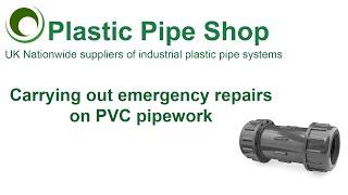 Carrying Out Emergency Repairs on PVC Pipework