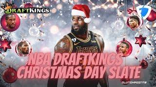 NBA DRAFTKINGS CHRISTMAS SLATE PICKS