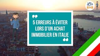 5 erreurs à éviter lors de l'achat d'une maison en Italie