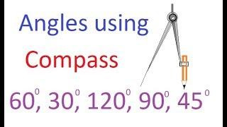 How to make Angles using Compass and ruler and Why it works | Practical Geometry