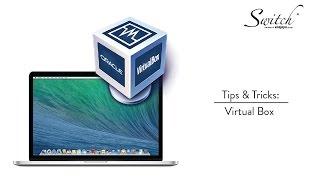 Tips & Tricks: Virtual Box