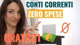 8 CONTI CORRENTI ZERO SPESE 2022 (CONTI CORRENTI GRATUITI): Perché le banche lo fanno?