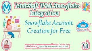 Snowflake Account Creation for Free @vitechtalks6017 | MuleSoft integration With Snowflake Series