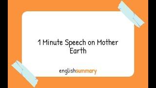 1 Minute Speech on Mother Earth in English