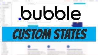 Understanding Bubble.io Custom States - Live App With Examples| Bubble.io Tutorial For Beginners