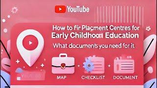 How to find Early Childhood Education Placements Centres and Prepare your documents for ECE AND GD