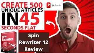 Spin Rewriter 12 Review And Exclusive BONUSES | Create 500+ Unique Contents in 50 Seconds or Less!