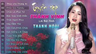 Album Thánh Vịnh Mới Nhất - Thanh Hoài | Lm Bùi Ninh | Tuyển Tập Thánh Vịnh Hay Nhất