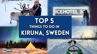 TOP 5 THINGS TO DO IN KIRUNA, SWEDEN! Northern Lights, Ice Hotel & more | Swedish Lapland 4K