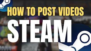 How to post gaming YouTube videos to Steam