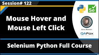 Mouse Hover and Mouse Left Click in Selenium Python (Session 122)