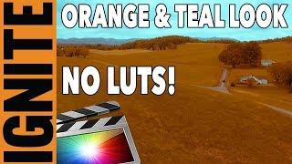 How To Do The Orange And Teal Color Grade Look With NO LUTS! (Final Cut Pro X Tutorial)