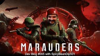 Marauders | Dev Blog # 005 with @SpicyBeanDip