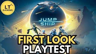 Jump Ship - First Look Playtest with the Developers - Upcoming Space Game!