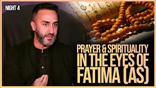 Night 4 | Prayer & Spirituality in the Eyes of Fatima (as) Dr Sayed Ammar Nakshawani, Fatemiyah 2022