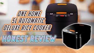 Here's my honest review of the ONE HOME 5L Automatic Deluxe rice cooker