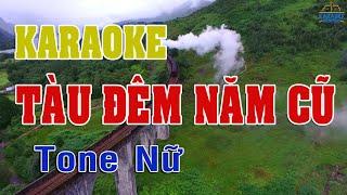 KARAOKE Tàu Đêm Năm Cũ Tone Nữ Nhạc Sống | DINHTAN MEDIA