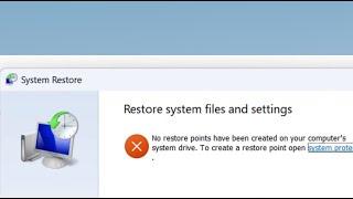 No Restore Points have been Created on your Computer's System Drive  To Create a Restore Point, open