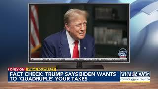 Fact check: Trump says Biden wants to 'quadruple' your taxes