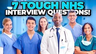 7 TOUGH NHS Interview Questions & Answers! | How to PASS an NHS Job Interview at the FIRST ATTEMPT!